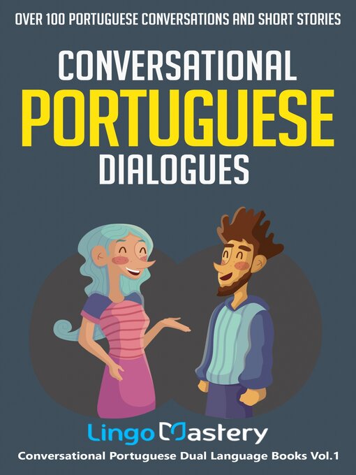 Title details for Conversational Portuguese Dialogues by Lingo Mastery - Available